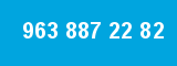 963 887 22 82